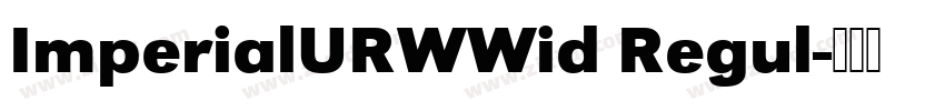 ImperialURWWid Regul字体转换